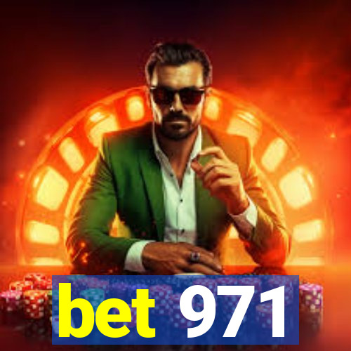 bet 971